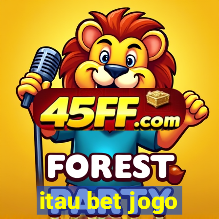 itau bet jogo